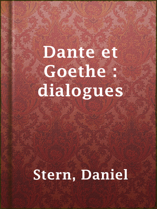 Title details for Dante et Goethe : dialogues by Daniel Stern - Available